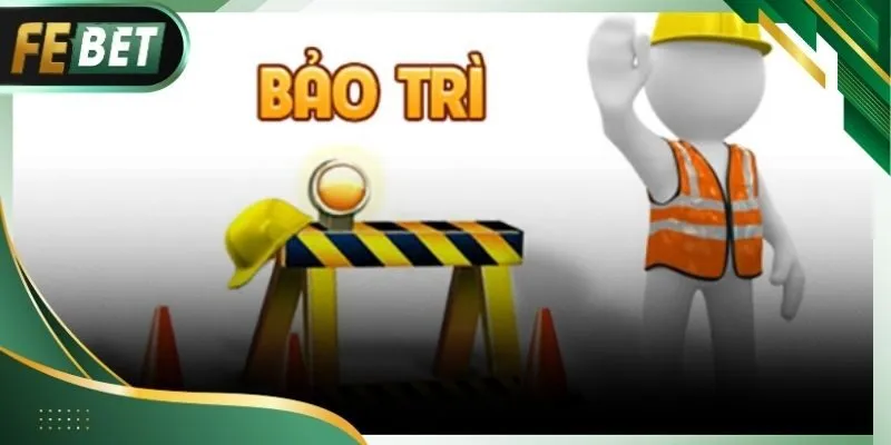 Thời gian bảo trì hệ thống được cập nhật rõ ràng