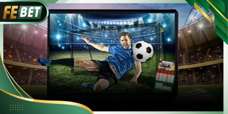 Tỷ lệ kèo febet đêm nay cập nhật liên tục theo trận đấu